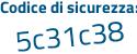 Il Codice di sicurezza è 51a5fbc il tutto attaccato senza spazi