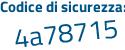 Il Codice di sicurezza è 64 continua con 8edd8 il tutto attaccato senza spazi