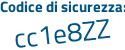 Il Codice di sicurezza è c654b segue cb il tutto attaccato senza spazi