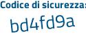Il Codice di sicurezza è 9a5ac6b il tutto attaccato senza spazi