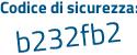 Il Codice di sicurezza è Z92c8d6 il tutto attaccato senza spazi