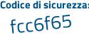 Il Codice di sicurezza è 1Z865bf il tutto attaccato senza spazi