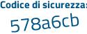 Il Codice di sicurezza è a poi 3ca28d il tutto attaccato senza spazi