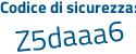 Il Codice di sicurezza è ae continua con 3c7c5 il tutto attaccato senza spazi