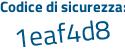 Il Codice di sicurezza è d4 poi 14157 il tutto attaccato senza spazi