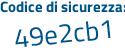 Il Codice di sicurezza è d poi 753fb2 il tutto attaccato senza spazi