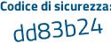 Il Codice di sicurezza è a continua con f7c36f il tutto attaccato senza spazi