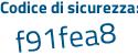 Il Codice di sicurezza è 6a9affa il tutto attaccato senza spazi
