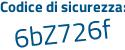 Il Codice di sicurezza è aZ continua con a8d3f il tutto attaccato senza spazi