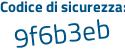 Il Codice di sicurezza è d6Zae2e il tutto attaccato senza spazi
