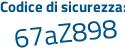 Il Codice di sicurezza è 4c4 poi a883 il tutto attaccato senza spazi