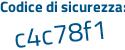 Il Codice di sicurezza è 8 continua con bcf712 il tutto attaccato senza spazi