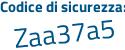 Il Codice di sicurezza è 8 segue eeafd7 il tutto attaccato senza spazi