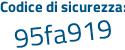 Il Codice di sicurezza è 8 poi 8b5fb4 il tutto attaccato senza spazi