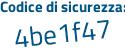 Il Codice di sicurezza è 483b2 poi f3 il tutto attaccato senza spazi