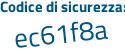 Il Codice di sicurezza è a segue 318c85 il tutto attaccato senza spazi