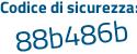 Il Codice di sicurezza è 1cd segue 1b65 il tutto attaccato senza spazi