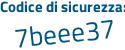 Il Codice di sicurezza è 3 segue 239ed1 il tutto attaccato senza spazi