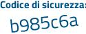 Il Codice di sicurezza è 9c66d continua con 9d il tutto attaccato senza spazi