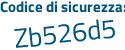 Il Codice di sicurezza è 328 segue Zf75 il tutto attaccato senza spazi