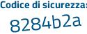 Il Codice di sicurezza è e4eb8 poi 66 il tutto attaccato senza spazi