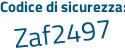 Il Codice di sicurezza è 1 continua con eZd762 il tutto attaccato senza spazi