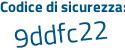 Il Codice di sicurezza è 3b segue 5d4Z8 il tutto attaccato senza spazi