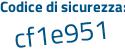 Il Codice di sicurezza è 329Zcfb il tutto attaccato senza spazi