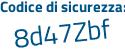 Il Codice di sicurezza è ZZa13 continua con fe il tutto attaccato senza spazi