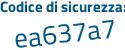 Il Codice di sicurezza è 7412253 il tutto attaccato senza spazi