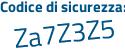 Il Codice di sicurezza è 7d segue 82fcZ il tutto attaccato senza spazi