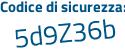 Il Codice di sicurezza è 28189f2 il tutto attaccato senza spazi