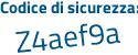 Il Codice di sicurezza è 586f2ca il tutto attaccato senza spazi
