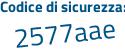 Il Codice di sicurezza è b continua con fb9e1a il tutto attaccato senza spazi