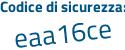 Il Codice di sicurezza è ZZZ segue 34ae il tutto attaccato senza spazi