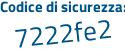 Il Codice di sicurezza è 15ccbc3 il tutto attaccato senza spazi
