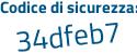 Il Codice di sicurezza è 1 poi a2411a il tutto attaccato senza spazi