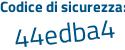 Il Codice di sicurezza è 264f4e2 il tutto attaccato senza spazi