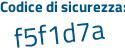 Il Codice di sicurezza è Zb9 poi e531 il tutto attaccato senza spazi