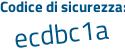 Il Codice di sicurezza è f9f segue 8711 il tutto attaccato senza spazi