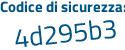 Il Codice di sicurezza è eb39 segue c12 il tutto attaccato senza spazi