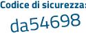 Il Codice di sicurezza è 555 continua con 72e8 il tutto attaccato senza spazi