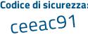 Il Codice di sicurezza è Z6 poi d69fc il tutto attaccato senza spazi