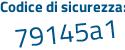 Il Codice di sicurezza è 2a6c9fe il tutto attaccato senza spazi