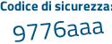 Il Codice di sicurezza è Zd3bZ poi d8 il tutto attaccato senza spazi