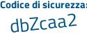 Il Codice di sicurezza è 17ea436 il tutto attaccato senza spazi