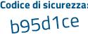 Il Codice di sicurezza è d7c8 continua con Z87 il tutto attaccato senza spazi