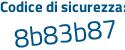Il Codice di sicurezza è d2c poi 29Z7 il tutto attaccato senza spazi