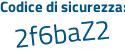 Il Codice di sicurezza è 2532 poi 268 il tutto attaccato senza spazi
