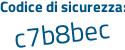 Il Codice di sicurezza è 7 poi 12ec7Z il tutto attaccato senza spazi
